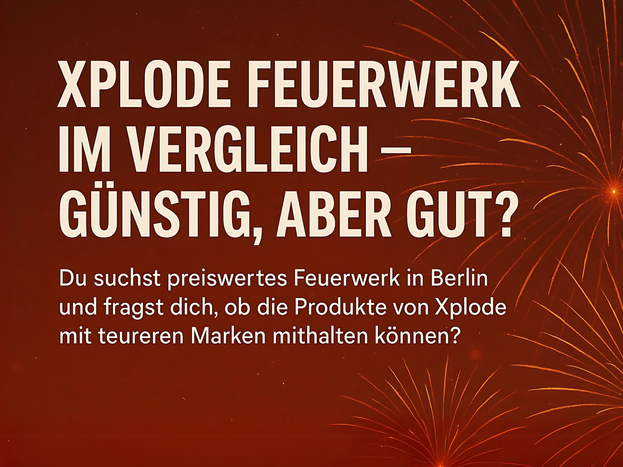Xplode Feuerwerk im Vergleich – günstig, aber gut?